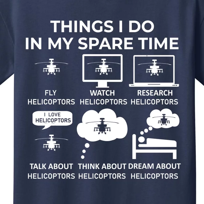 Things I Do In My Spare Time Helicoptors Kids T-Shirt