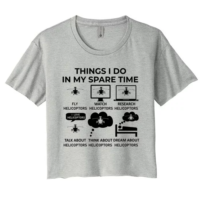 Things I Do In My Spare Time Helicoptors Women's Crop Top Tee