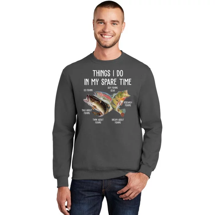 Thing I Do In My Spare Time Fishing Funny Tall Sweatshirt