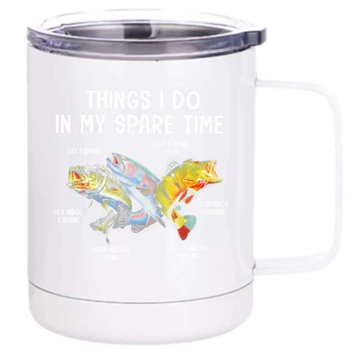 Things I Do In My Spare Time Funny Fishing Front & Back 12oz Stainless Steel Tumbler Cup