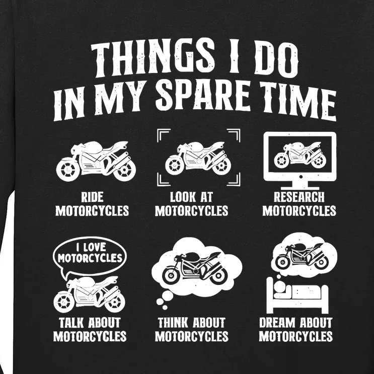 Things I Do In My Spare Time Biker Motorcycle Rider Riding Tall Long Sleeve T-Shirt