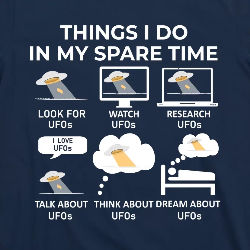 Things I Do In My Spare Time Ufos T-Shirt