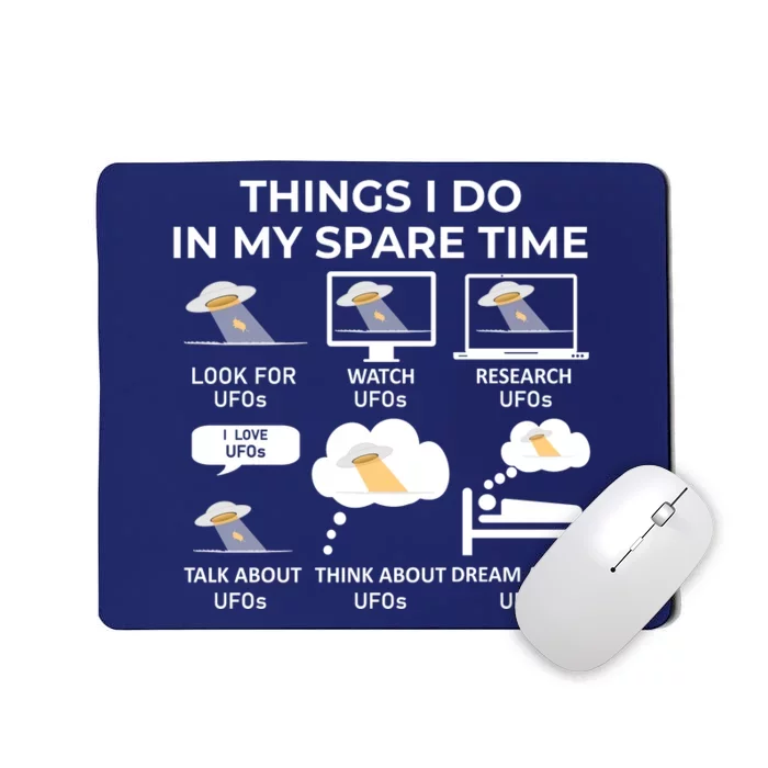 Things I Do In My Spare Time Ufos Mousepad