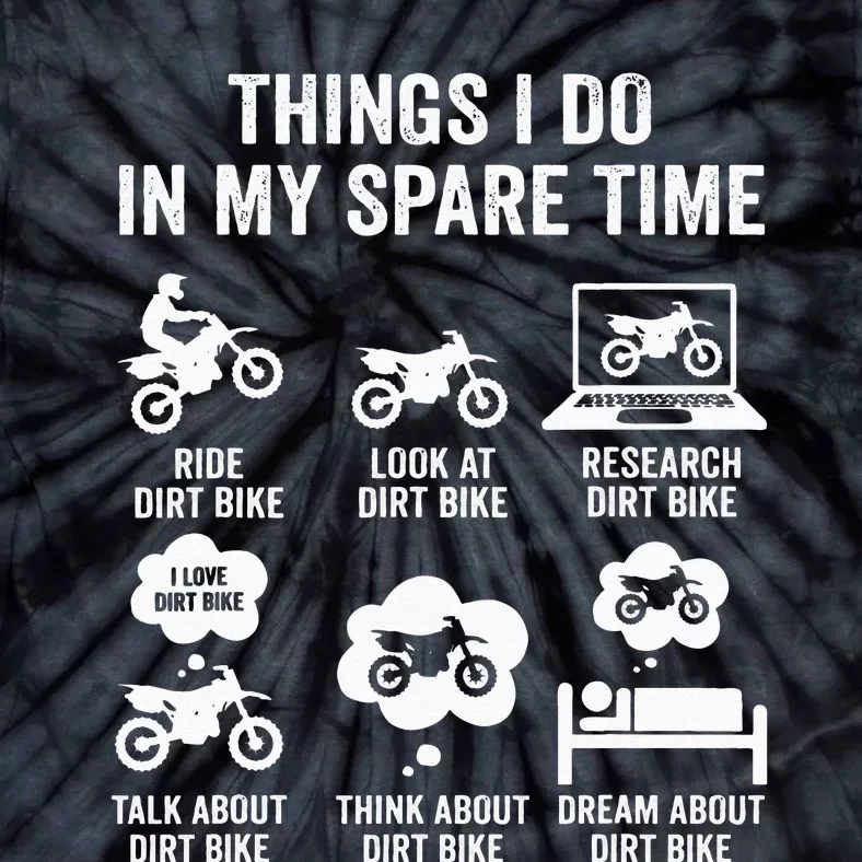 Things I Do In My Spare Time Funny Dirt Bike Motocross Biker Tie-Dye T-Shirt