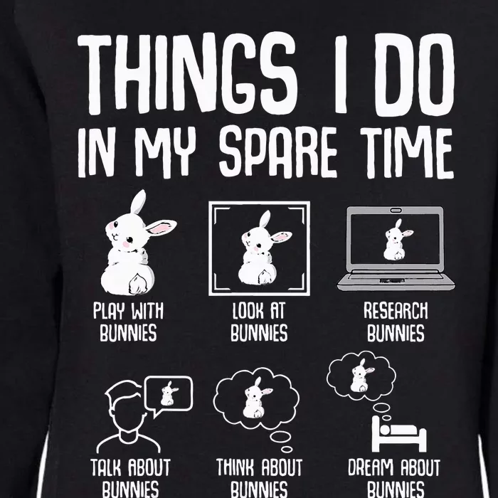 Things I Do In My Spare Time Bunny Rabbit Womens California Wash Sweatshirt