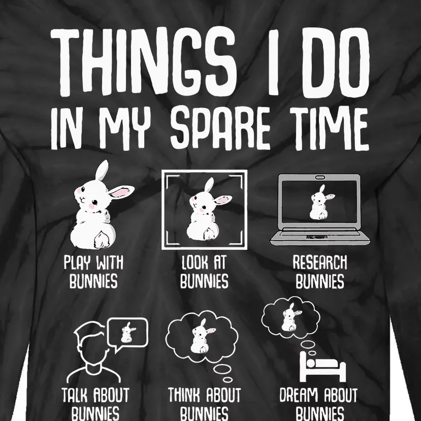 Things I Do In My Spare Time Bunny Rabbit Tie-Dye Long Sleeve Shirt