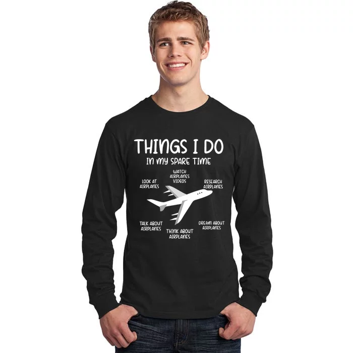 Things I Do In My Spare Time Airplane Tall Long Sleeve T-Shirt