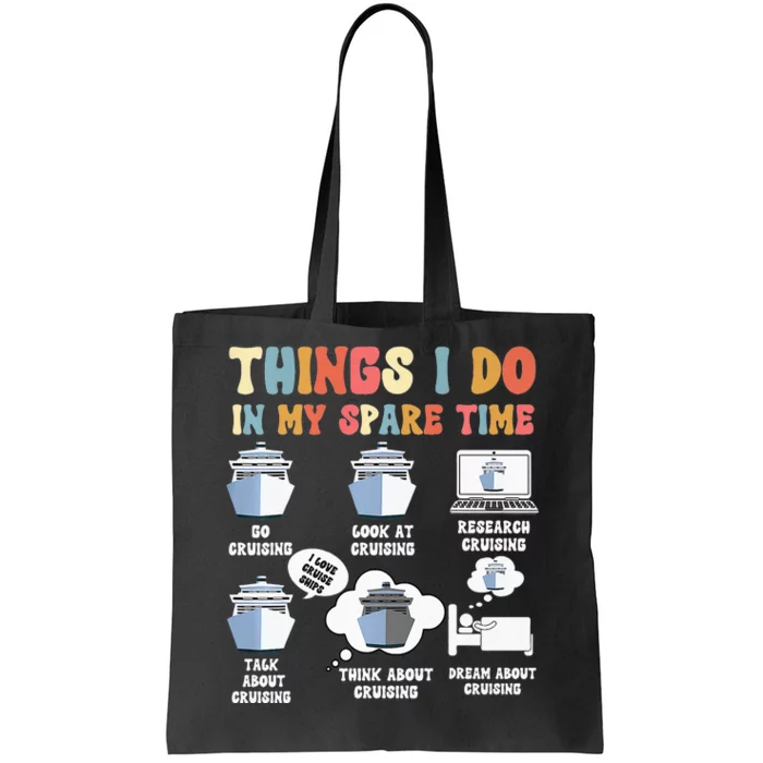 Things I Do In My Spare Time Cruise Funny Cruising Tee Tote Bag