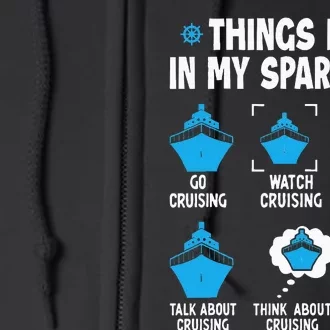 Things I Do In My Spare Time Funny Cruise Cruising Full Zip Hoodie