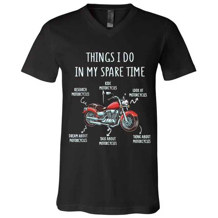 Things I Do In My Spare Time Motorcycle Biker Rider Riding V-Neck T-Shirt