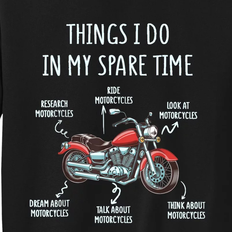 Things I Do In My Spare Time Motorcycle Biker Rider Riding Tall Sweatshirt