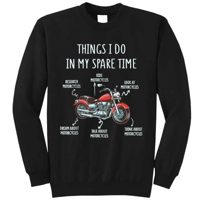 Things I Do In My Spare Time Motorcycle Biker Rider Riding Tall Sweatshirt