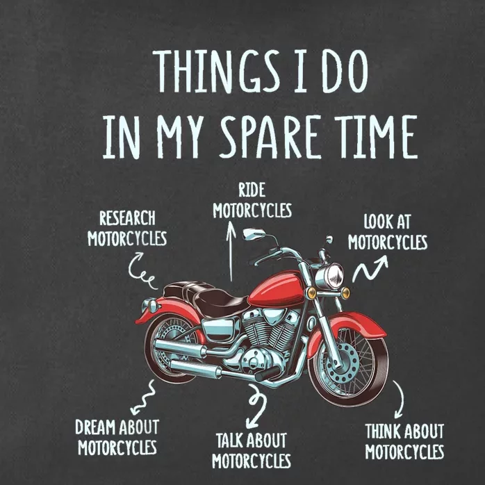 Things I Do In My Spare Time Motorcycle Biker Rider Riding Zip Tote Bag