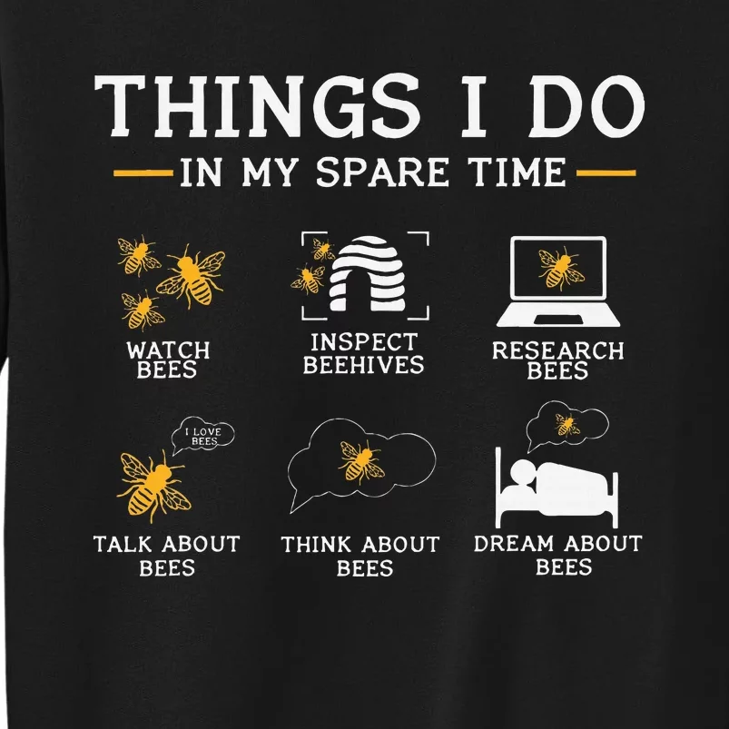 Things I Do In My Spare Time Bees Sweatshirt