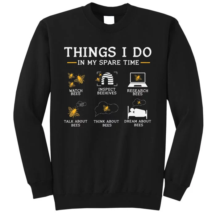 Things I Do In My Spare Time Bees Sweatshirt