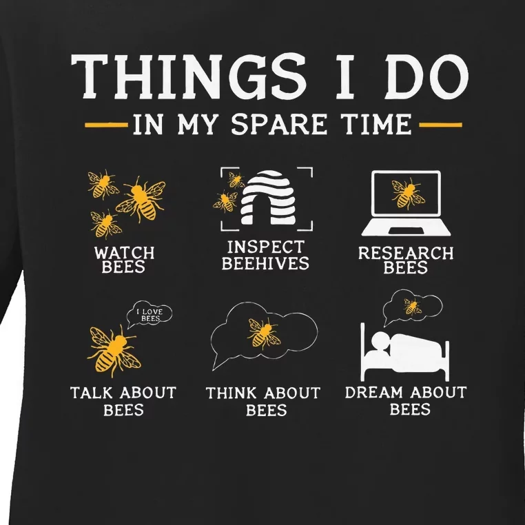 Things I Do In My Spare Time Bees Ladies Long Sleeve Shirt