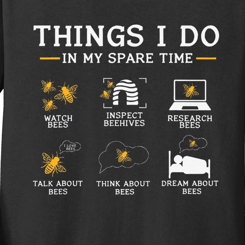 Things I Do In My Spare Time Bees Kids Long Sleeve Shirt