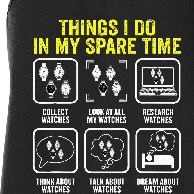 Things I Do In My Spare Time Horologist Watch Collector Women's Racerback Tank