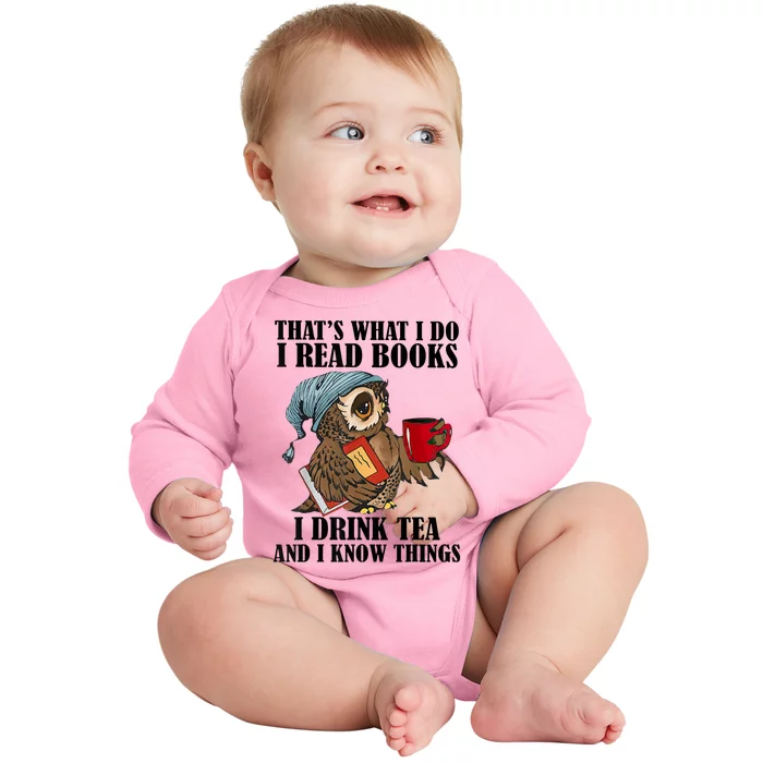 Thats I Do I Read Books Drink Tea And Know Things Funny Owl Baby Long Sleeve Bodysuit