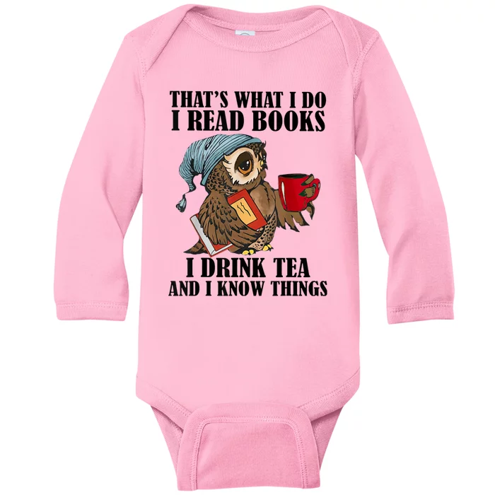 Thats I Do I Read Books Drink Tea And Know Things Funny Owl Baby Long Sleeve Bodysuit