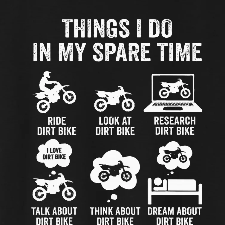 Things I Do In My Spare Time Funny Dirt Bike Motocross Biker Women's Crop Top Tee