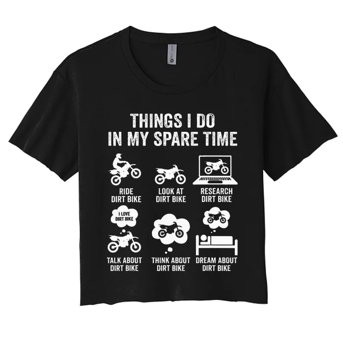 Things I Do In My Spare Time Funny Dirt Bike Motocross Biker Women's Crop Top Tee