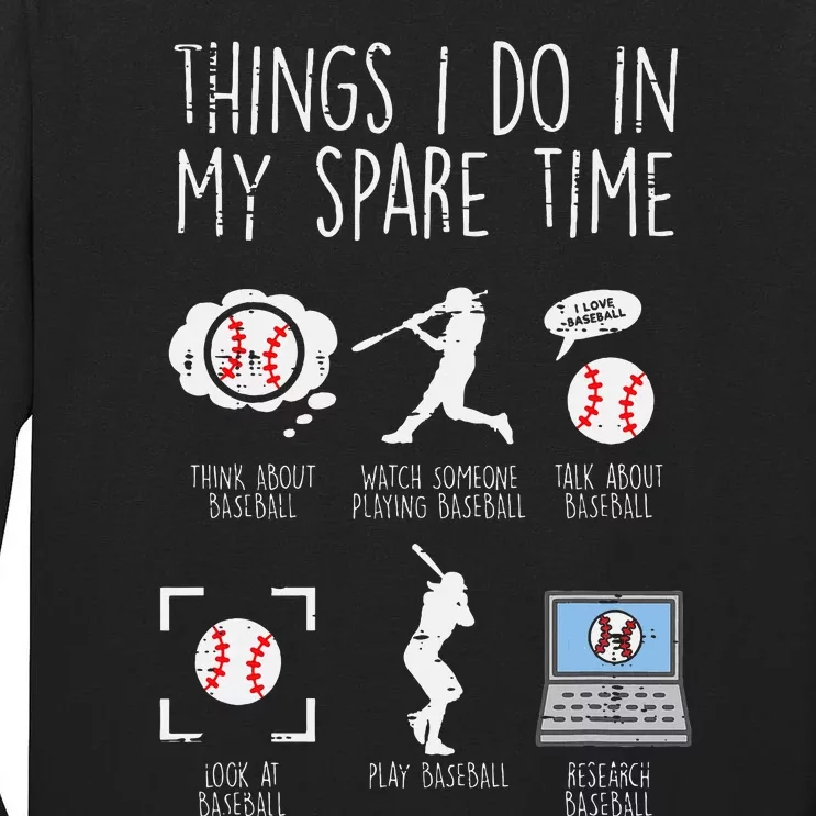 Things I Do Spare Time Baseball Funny Player Tall Long Sleeve T-Shirt