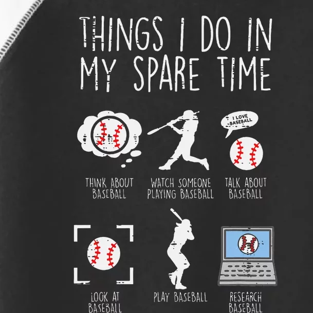 Things I Do Spare Time Baseball Funny Player Toddler Fine Jersey T-Shirt