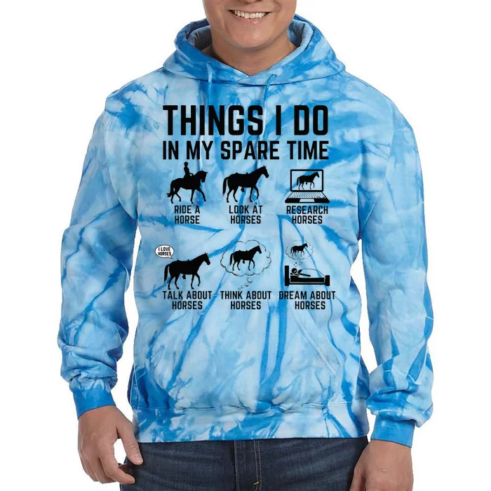 Things I Do In My Spare Time Funny Horse Lovers Tie Dye Hoodie