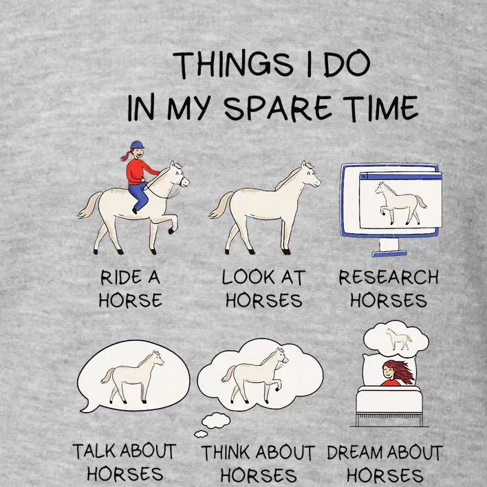 Things I Do In My Spare Time Horse Lover Toddler Sweatshirt