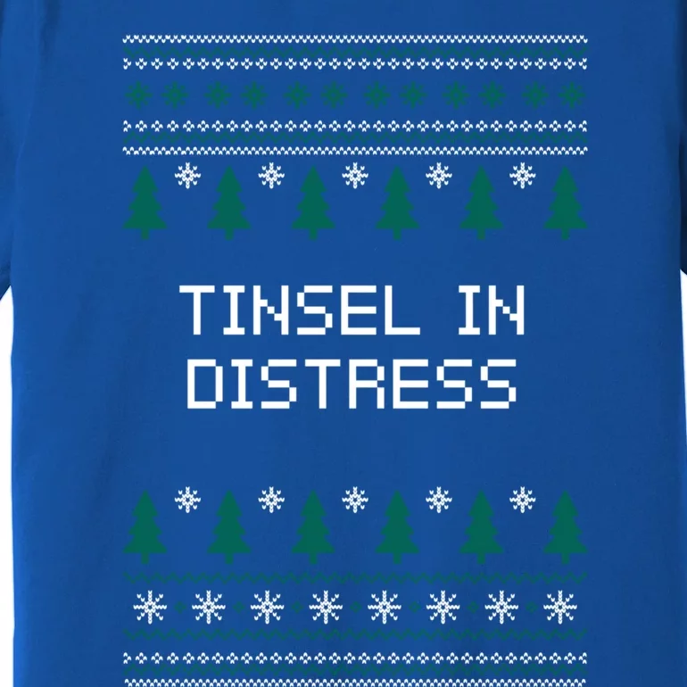 Tinsel In Distress Christmas Sayings Xmas Quotes Holiday Pun Meaningful Gift Premium T-Shirt