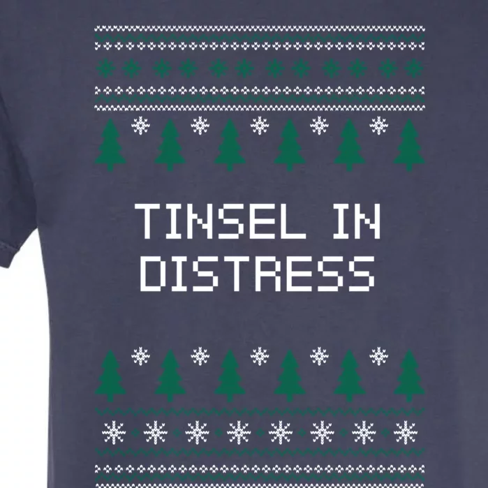 Tinsel In Distress Christmas Sayings Xmas Quotes Holiday Pun Meaningful Gift Garment-Dyed Heavyweight T-Shirt