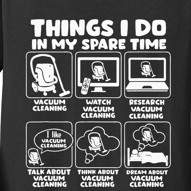 Things I Do In My Spare Time Vacuum Cleaning Kids Long Sleeve Shirt