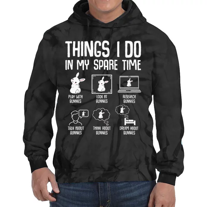 Things I Do In My Spare Time Bunny Rabbit Tie Dye Hoodie