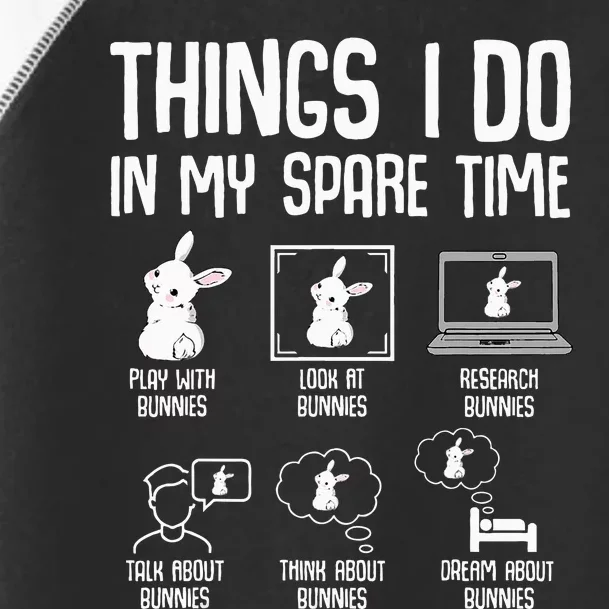 Things I Do In My Spare Time Bunny Rabbit Toddler Fine Jersey T-Shirt