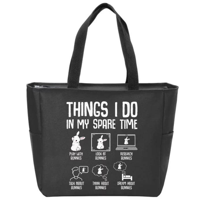 Things I Do In My Spare Time Bunny Rabbit Zip Tote Bag