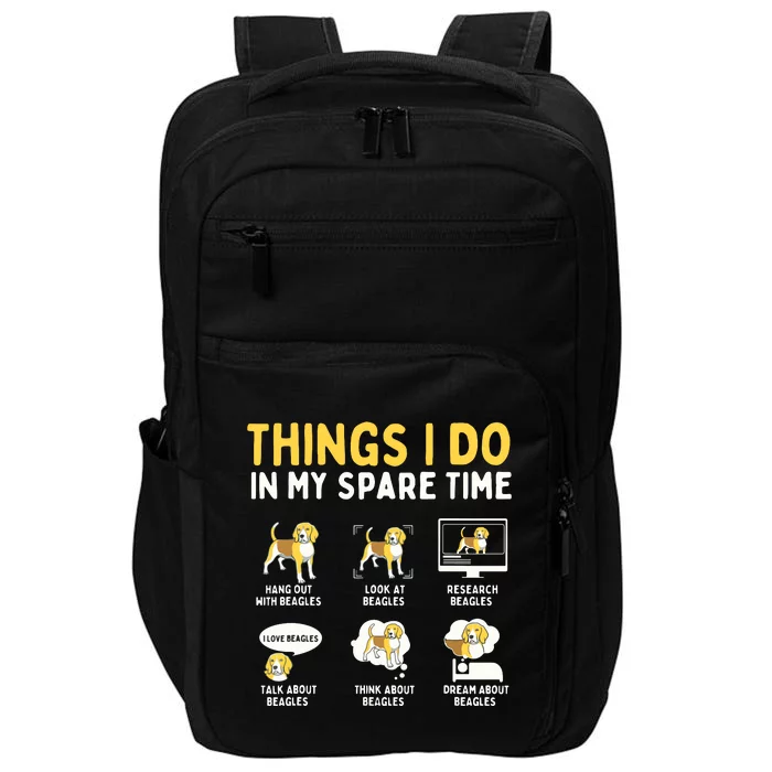 Things I Do In My Spare Time Beagle Dog Owner Animal Lover Impact Tech Backpack