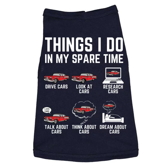 Things I Do In My Spare Time Funny Car Enthusiast Car Lover Doggie Tank