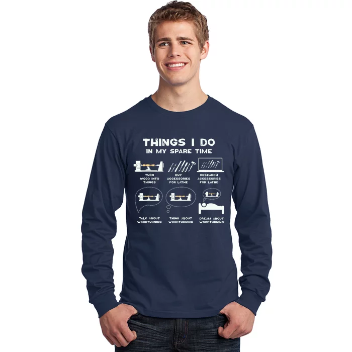 Things I Do In My Spare Time Woodturner Lathe Woodturning Long Sleeve Shirt