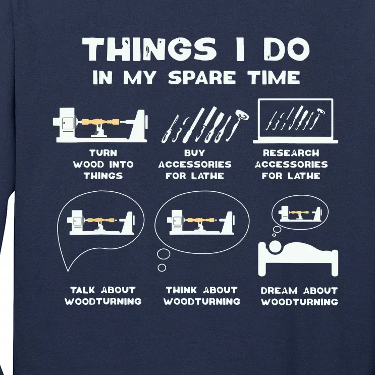 Things I Do In My Spare Time Woodturner Lathe Woodturning Long Sleeve Shirt