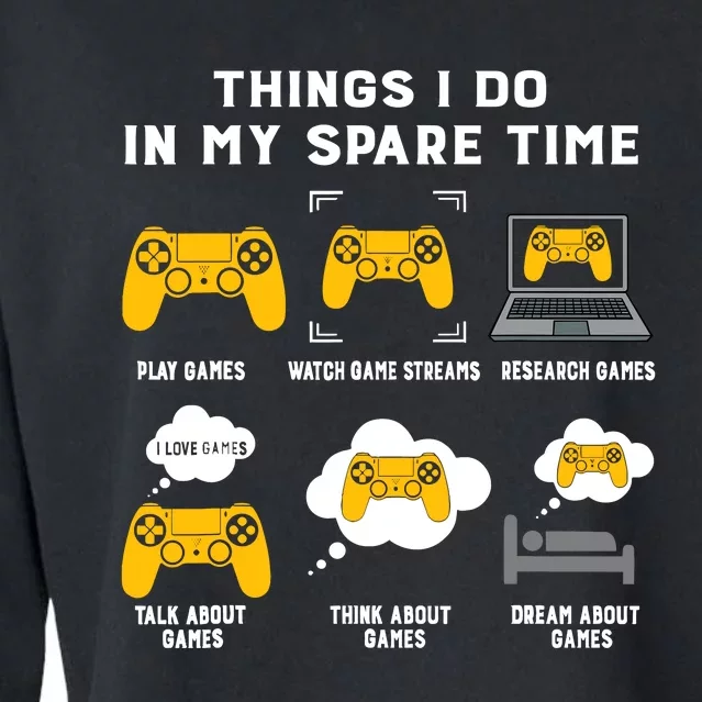 Things I Do In My Spare Time Gaming Game Lover Gift Cropped Pullover Crew