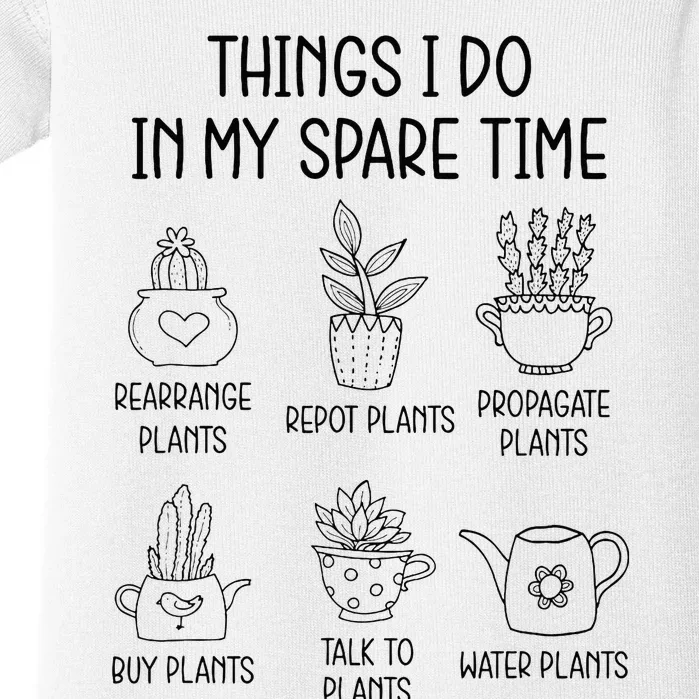 Things I Do In My Spare Time Plant Lady Gardening Garden Baby Bodysuit