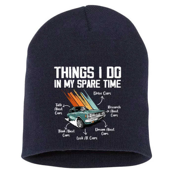 Things I Do In My Spare Time Funny Car Enthusiast Car Lover Short Acrylic Beanie