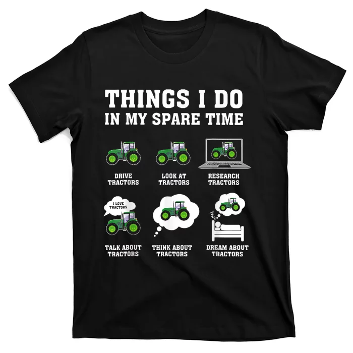 Things I Do In My Spare Time Tractor Green Funny Farmers T-Shirt