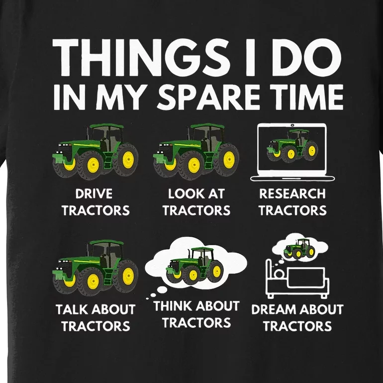 Things I Do In My Spare Time Farmer & Farming Gift Premium T-Shirt