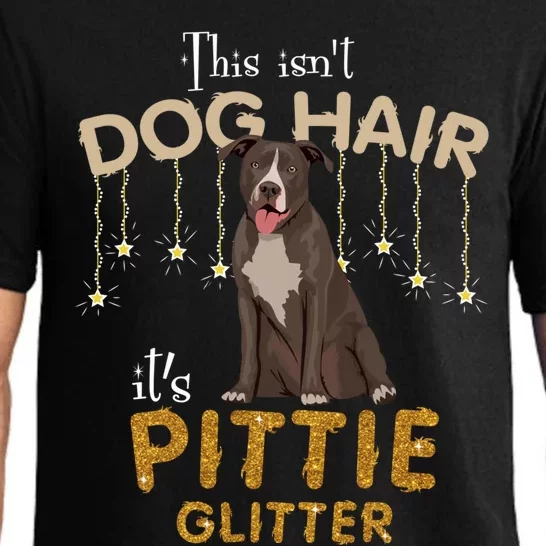 This Isn't Dog Hair It's Pittie Glitter Gift Pajama Set