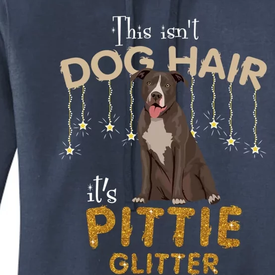 This Isn't Dog Hair It's Pittie Glitter Gift Women's Pullover Hoodie