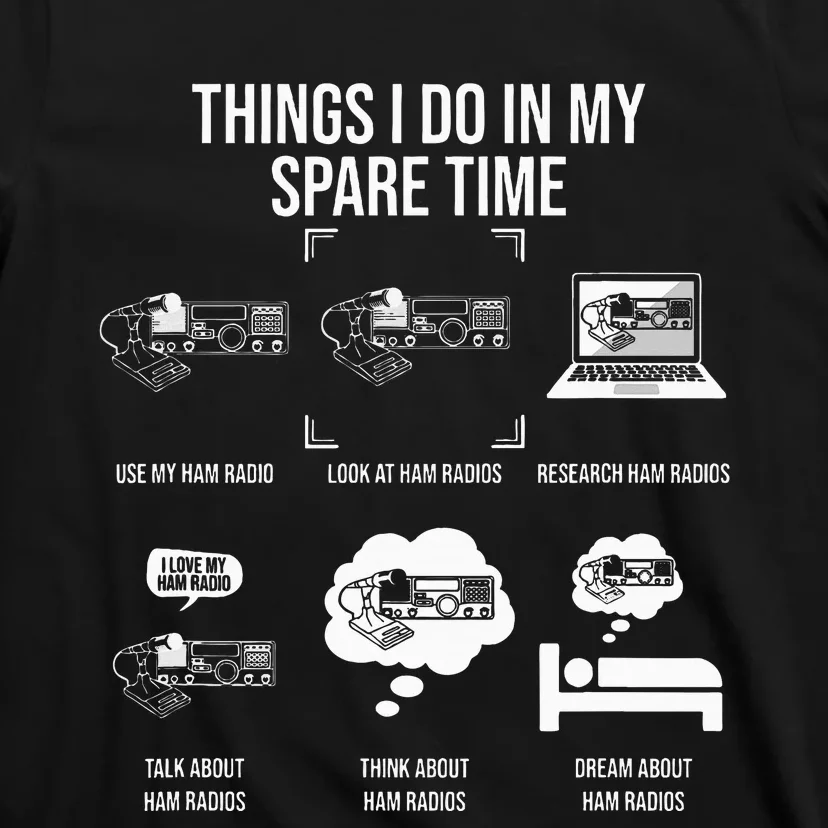 Things I Do In My Spare Time Ham Radio Operator T-Shirt