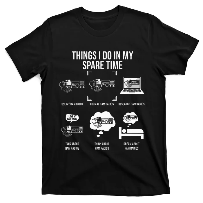 Things I Do In My Spare Time Ham Radio Operator T-Shirt