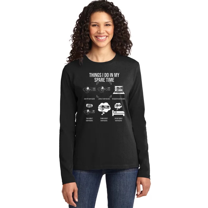 Things I Do In My Spare Time Ham Radio Operator Ladies Long Sleeve Shirt